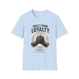 "Built from Loyalty" Tee