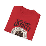 "Built from Loyalty" Tee