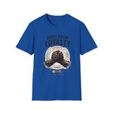 "Built from Loyalty" Tee