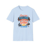 "Don't Let Failure" Men's shirt