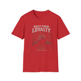 "Built From Loyalty" Vintage Tee