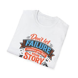 "Don't Let Failure" Men's shirt