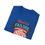 "Don't Let Failure" Men's shirt