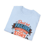 "Don't Let Failure" Men's shirt