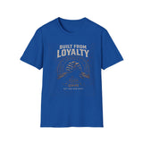 "Built From Loyalty" Vintage Tee