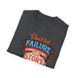 "Don't Let Failure" Men's shirt