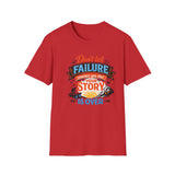 "Don't Let Failure" Men's shirt