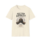 "Built from Loyalty" Tee