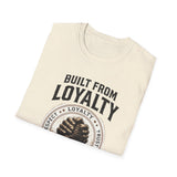 "Built from Loyalty" Tee
